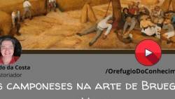 Os camponeses na arte de Bruegel, o Velho (c.1525-1569)